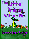The Little Dragon Without Fire